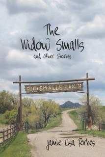 The Widow Smalls by Jamie Lisa Forbes