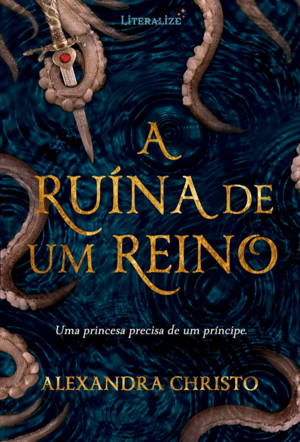 A Ruína de um Reino by Alexandra Christo