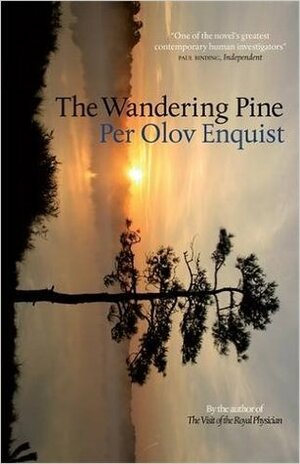 The Wandering Pine by Per Olov Enquist, Deborah Bragan-Turner