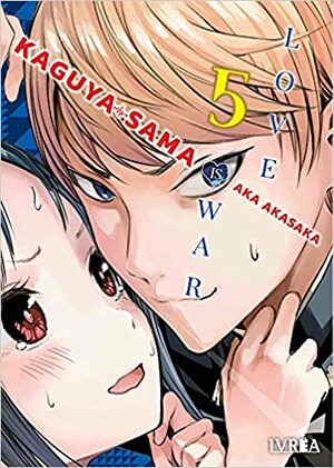 Kaguya-Sama: Love is War 5 by Aka Akasaka