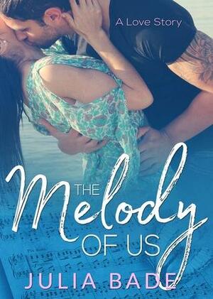 The Melody of Us by Julía Bade