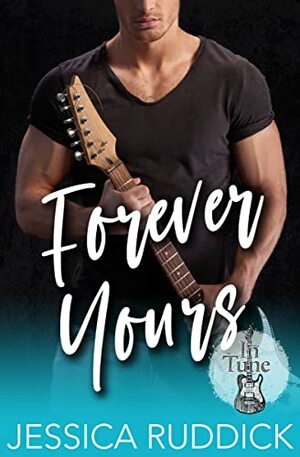 Forever Yours by Jessica Ruddick