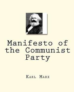 Manifesto of the Communist Party by Karl Marx, Friedrich Engels