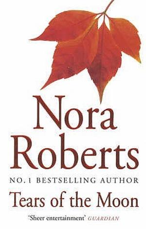 Tears of the Moon by Nora Roberts