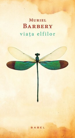 Viaţa elfilor by Muriel Barbery, Adrian Pătrușcă