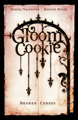 GloomCookie Volume 3: Broken Curses by Serena Valentino