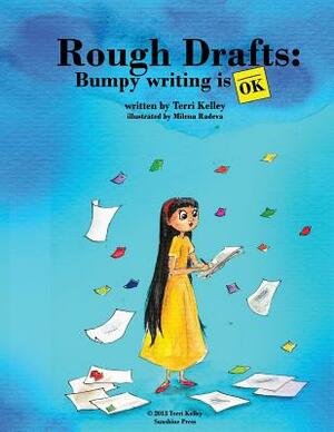 Rough Drafts: Bumpy Writing is OK by Terri Kelley