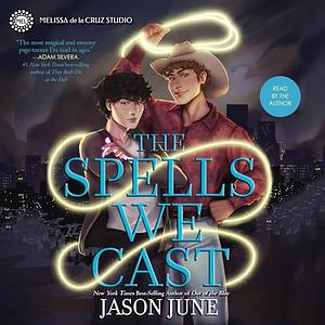 The Spells We Cast by Jason June