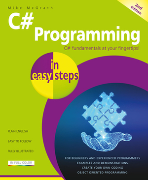 C# Programming in Easy Steps by Mike McGrath