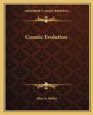 Cosmic Evolution by Alice A. Bailey