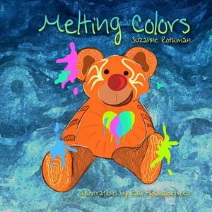 Melting Colors by Suzanne Rothman