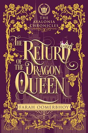 The Return of the Dragon Queen by Farah Oomerbhoy