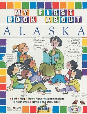 My First Book about Alaska! by Carole Marsh