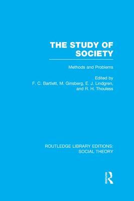 The Study of Society: Methods and Problems by 