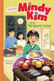 Mindy Kim and the Mid-Autumn Festival by Lyla Lee