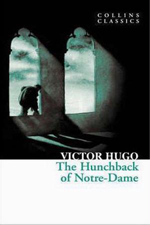 The Hunchback of Notre-Dame by Victor Hugo