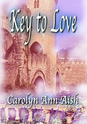 Key To Love: Portraits Of Love by Carolyn Ann Aish