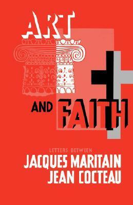 Art & Faith by Jean Cocteau, Jacques Maritain