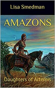 Amazons: Daughters of Artemis by Lisa Smedman