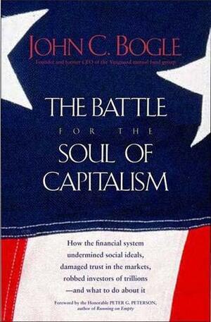 The Battle for the Soul of Capitalism by John C. Bogle