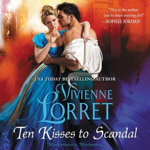 Ten Kisses to Scandal by Vivienne Lorret