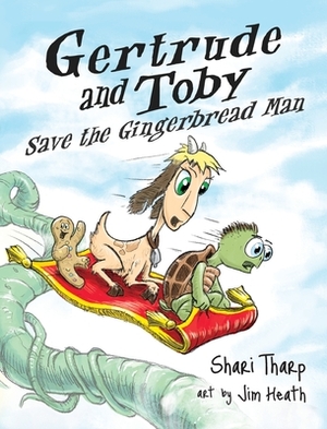 Gertrude and Toby Save the Gingerbread Man by Shari Tharp