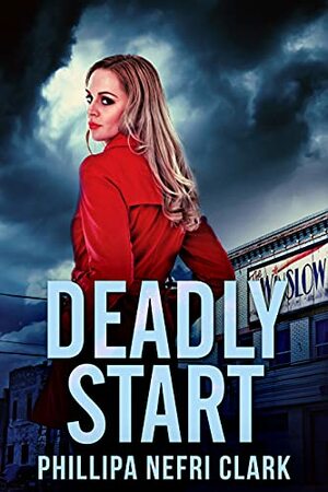 Deadly Start by Phillipa Nefri Clark
