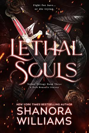 Lethal Souls by Shanora Williams