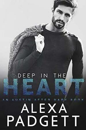 Deep in the Heart by Alexa Padgett