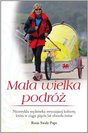 Mała wielka podróż by Rosie Swale-Pope