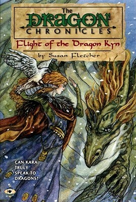 Flight of the Dragon Kyn Dragon Chronicles by Susan Fletcher, Rebecca Guay