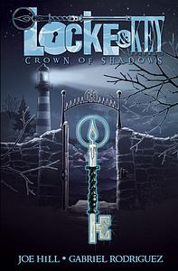 Locke & Key, Volume 3: Crown of Shadows by Joe Hill