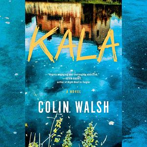 Kala by Colin Walsh