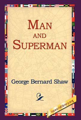 Man and Superman by George Bernard Shaw