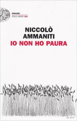 Io non ho paura by Niccolò Ammaniti