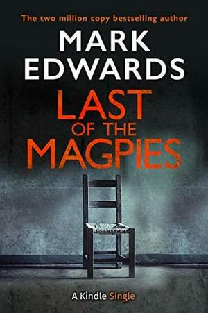 Last of the Magpies by Mark Edwards