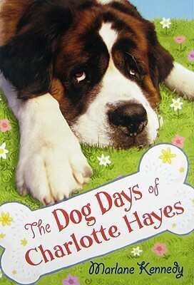 The Dog Days of Charlotte Hayes by Marlane Kennedy