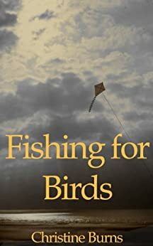 Fishing for Birds by Christine Burns