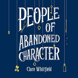 People of Abandoned Character by Clare Whitfield