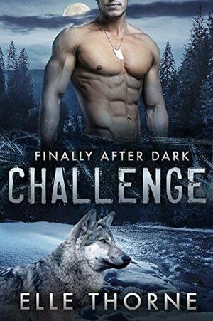 Challenge: Shifters Forever Worlds by Elle Thorne