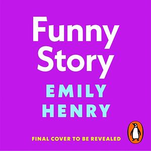 Funny Story by Emily Henry