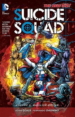 Suicide Squad, Volume 2: Basilisk Rising by Adam Glass