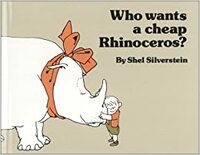 Who Wants a Cheap Rhinoceros? by Shel Silverstein