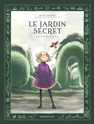 Le Jardin secret - Tome 1 by Maud Begon