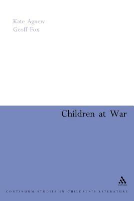 Children at War by Geoff Fox, Kate Agnew