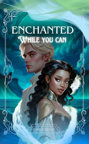 Enchanted by Emilie Ocean