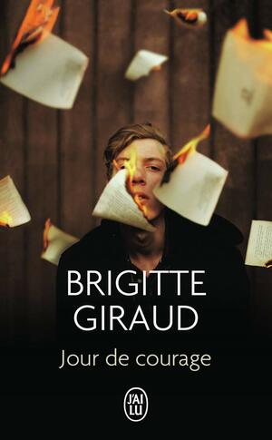 Jour de courage by Brigitte Giraud