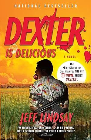 Dexter is Delicious by Jeff Lindsay