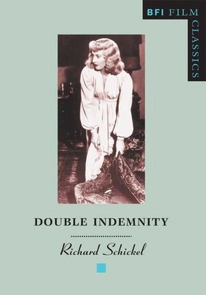Double Indemnity by Richard Schickel