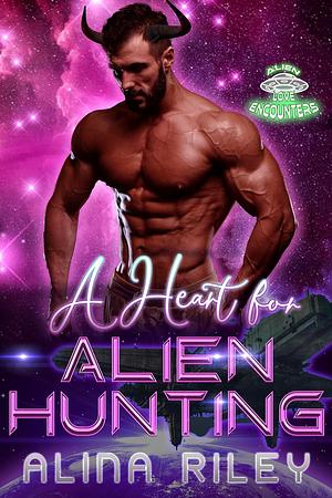 A Heart for Alien Hunting by Alina Riley